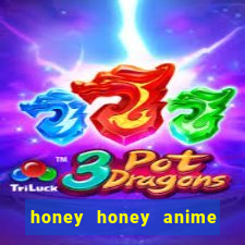 honey honey anime onde assistir